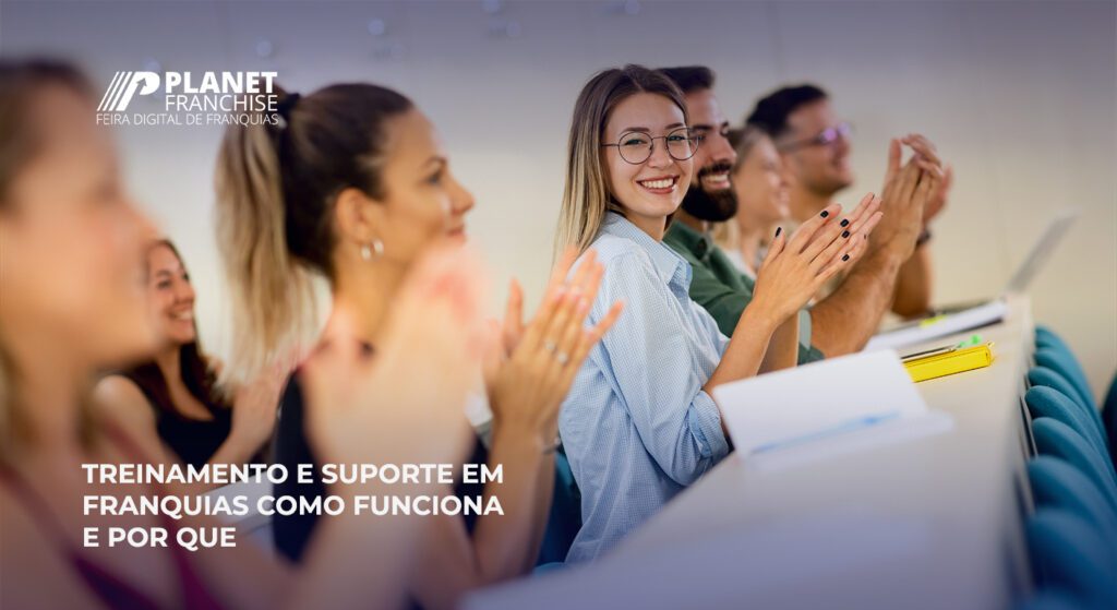 Participantes em treinamento de franquias promovido pela Planet Franchise, destacando suporte e capacitação para franqueados.
