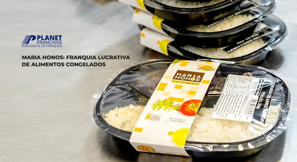 Produtos Maria Honos em embalagens prontas para consumo, destacando franquia lucrativa de alimentos congelados saudáveis da Planet Franchise